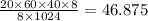 \frac{20 \times 60 \times 40 \times 8}{8 \times 1024} = 46.875