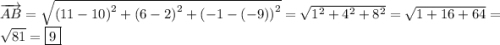 \[\overrightarrow{AB}=\sqrt{{{(11-10)}^2}+{{(6-2)}^2}+{{(-1-(-9))}^2}}=\sqrt{{1^2}+{4^2}+{8^2}}=\sqrt{1+16+64}=\sqrt{81}=\boxed9\]