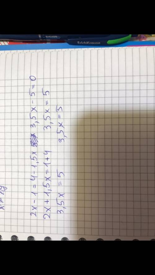 Равносильны ли уравнения 2x-1=4-1,5x и 3,5x-5=0 ,