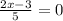 \frac{2x-3}{5}}=0