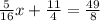 \frac{5}{16} x + \frac{11}{4} = \frac{49}{8}