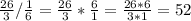 \frac{26}{3} / \frac{1}{6} = \frac{26}{3} * \frac{6}{1} = \frac{26 * 6}{3 * 1} = 52