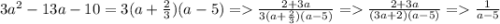 3a^{2} - 13a - 10 = 3(a + \frac{2}{3})(a-5) = \frac{2 + 3a}{3(a + \frac{2}{3})(a-5)} = \frac{2 + 3a}{(3a + 2)(a-5)} = \frac{1}{a-5}