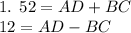 1. \: \: 52 = AD + BC \\ \: \: \: \: \: 12 = AD - BC