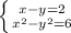 \left \{ {{x-y=2} \atop {x^{2}-y^{2} =6}} \right.