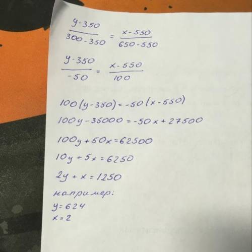 \frac{y-350}{300-350}= \frac{x-550}{650-550}