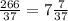 \frac{266}{37}=7\frac{7}{37}