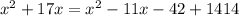 x^{2} + 17x = x^{2} - 11x - 42 + 1414