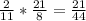 \frac{2}{11} * \frac{21}{8} = \frac{21}{44}