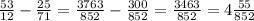 \frac{53}{12} - \frac{25}{71} = \frac{3763}{852} - \frac{300}{852} = \frac{3463}{852} = 4\frac{55}{852}