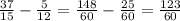 \frac{37}{15} - \frac{5}{12} = \frac{148}{60} - \frac{25}{60} = \frac{123}{60}