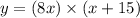 y = (8x) \times (x + 15)