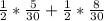 \frac{1}{2} * \frac{5}{30} + \frac{1}{2} * \frac{8}{30}