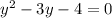 y^2-3y-4=0