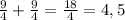 \frac{9}{4} + \frac{9}{4} = \frac{18}{4} = 4,5