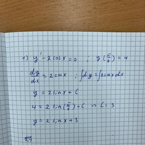 Решить уравнения 1) y'-2cosx=0 если y=4 при х=π/6 2) y^n - 9y = 0