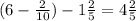 (6 - \frac{2}{10}) - 1 \frac{2}{5} = 4 \frac{2}{5}