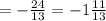 = - \frac{24}{13} = - 1 \frac{11}{13}