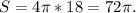 S=4\pi *18=72\pi.