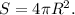 S=4\pi R^2.