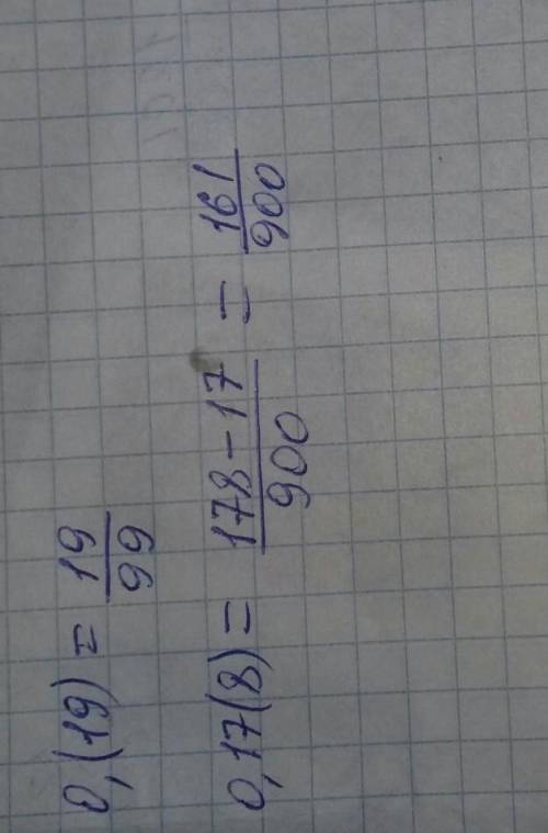 2. переведите периодическую дробь в обыкновеннуюа) ), (19); =б) 0,17 (8). –​