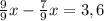 \frac{9}{9} x-\frac{7}{9} x=3,6