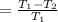 =\frac{T_{1} -T_{2} }{T_{1} }