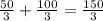 \frac{50}{3} + \frac{100}{3} = \frac{150}{3}