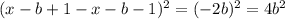 (x-b+1-x-b-1)^{2}=(-2b)^{2}=4b^{2}