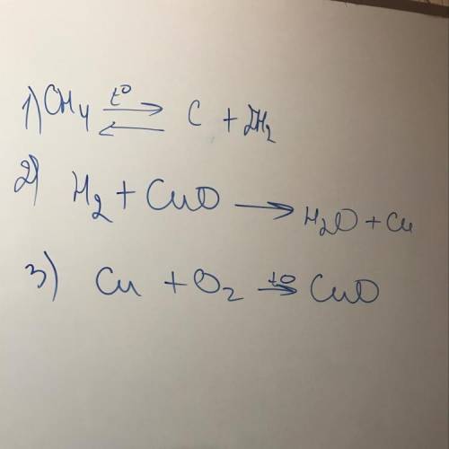 Осуществить превращение ch4 → h2 → cu → cuo