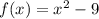 f(x)=x^2-9