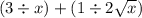 (3 \div x) +( 1 \div 2 \sqrt{x} )