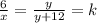 \frac{6}{x} = \frac{y}{y + 12} = k