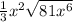 \frac{1}{3}x^{2}\sqrt{81x^{6} }