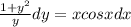 \frac{1+y^2}{y}dy=xcosxdx