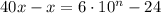 40x-x=6\cdot10^n-24