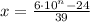 x=\frac{6\cdot10^n-24}{39}