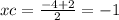 xc = \frac{ - 4 + 2}{2} = - 1