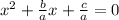 {x}^{2} + \frac{b}{a} x + \frac{c}{a} = 0