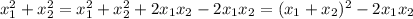 x_1^2+x_2^2=x_1^2+x_2^2+2x_1x_2-2x_1x_2=(x_1+x_2)^2-2x_1x_2