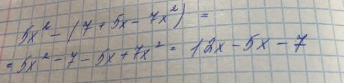Запишите многочлен в стандартном виде 5 x квадрате минус в скобках 7 плюс 5 икс минус 7 икс в квадра