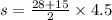 s = \frac{28 + 15}{2} \times 4.5