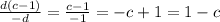 \frac{d(c-1)}{-d}=\frac{c-1}{-1}=-c+1=1-c