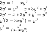 3y=1+xy^3\\3y'=y^3+x*3y^2*y'\\3y'-x*3y^2*y'=y^3\\y'(3-3xy^2)=y^3\\y'=\frac{y^3}{(3-3xy^2)}