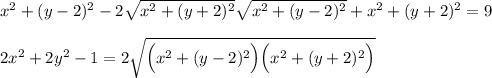 x^2+(y-2)^2-2\sqrt{x^2+(y+2)^2}\sqrt{x^2+(y-2)^2}+x^2+(y+2)^2=9\\ \\ 2x^2+2y^2-1=2\sqrt{\Big(x^2+(y-2)^2\Big)\Big(x^2+(y+2)^2\Big)}