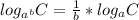 log_{a^{b} } C=\frac{1}{b}* log_{a } C