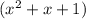 (x^2+x+1)