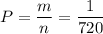 P=\dfrac{m}{n}=\dfrac{1}{720}