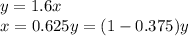 y=1.6x\\x=0.625y=(1-0.375)y