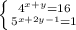 \left \{ {{ 4^{x+y} = 16} \atop {5 ^{x+2y - 1 } = 1}} \right.